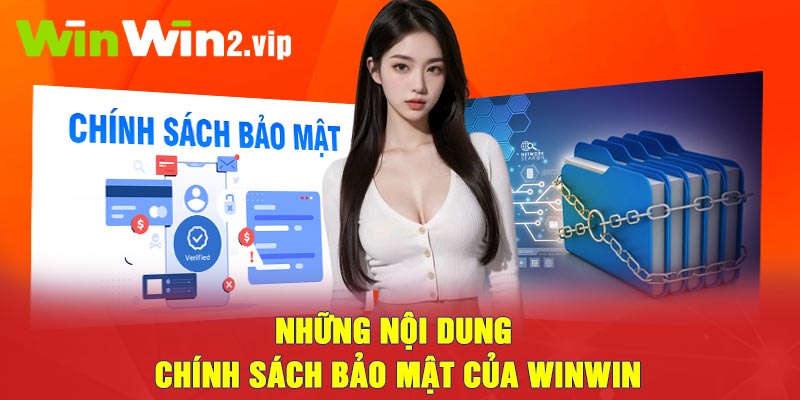 Những nội dung chính sách bảo mật của Winwin 